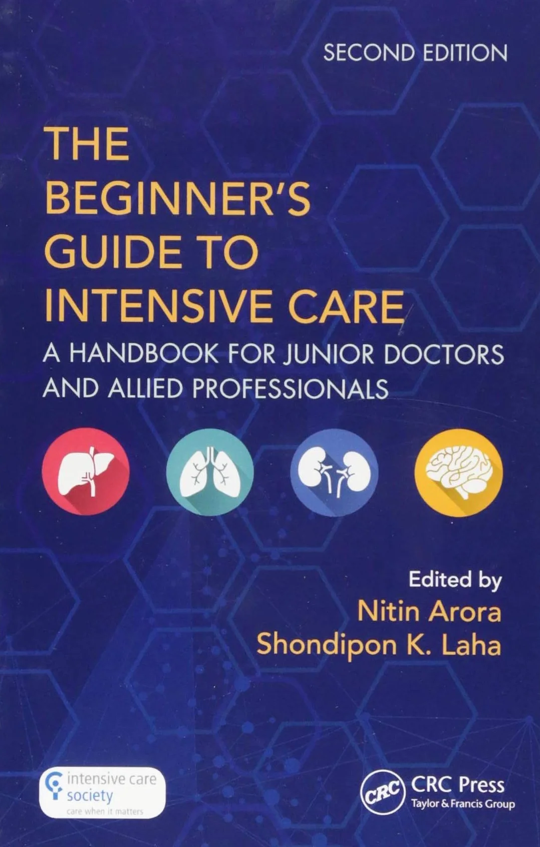 The Beginner's Guide to Intensive Care: A Handbook for Junior Doctors and Allied Professionals