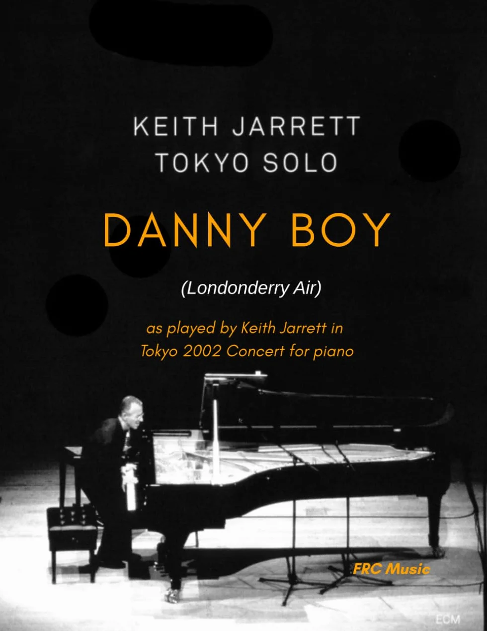 Keith Jarret Tokyo Solo — Danny Boy (Londonderry Air): as played by Keith Jarrett in Tokyo 2002 Concert for piano