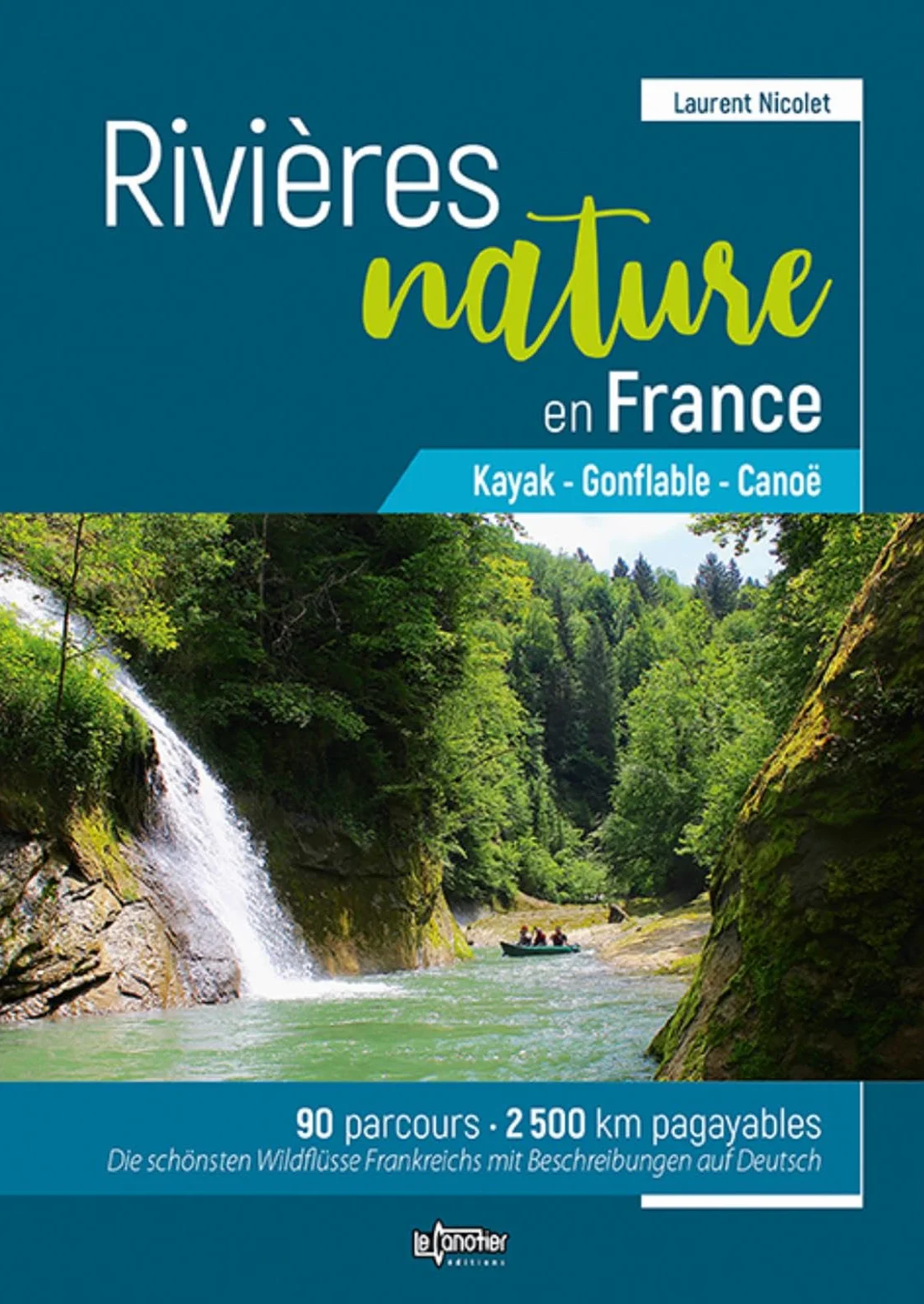 Rivières nature en France: Canoë - Gonflable - Kayak