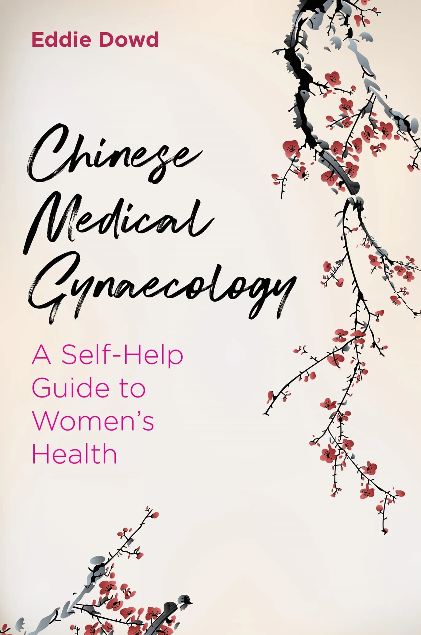 Chinese Medical Gynaecology: A Self-Help Guide to Women's Health