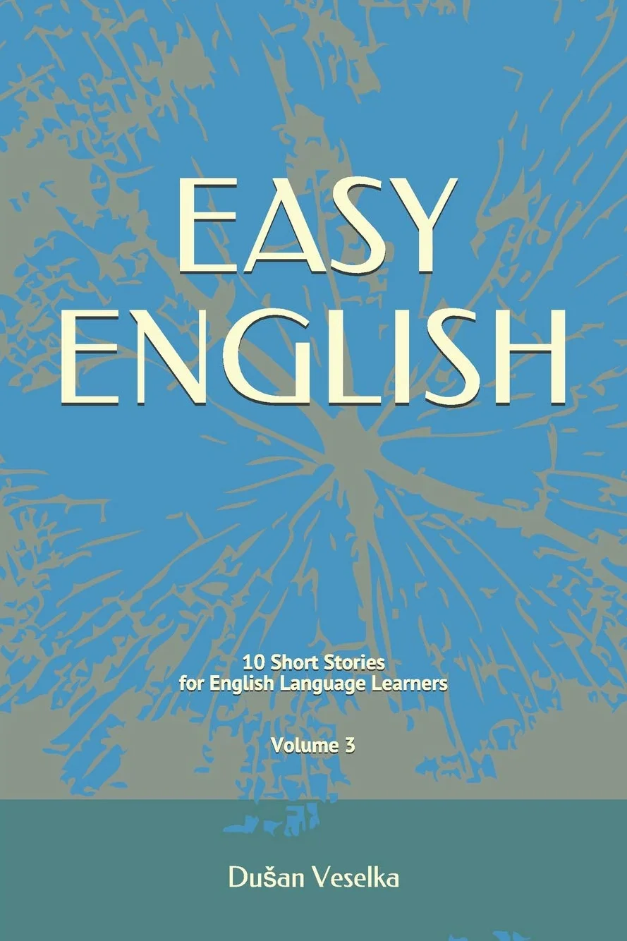 Easy English: 10 Short Stories for English Learners Volume 3