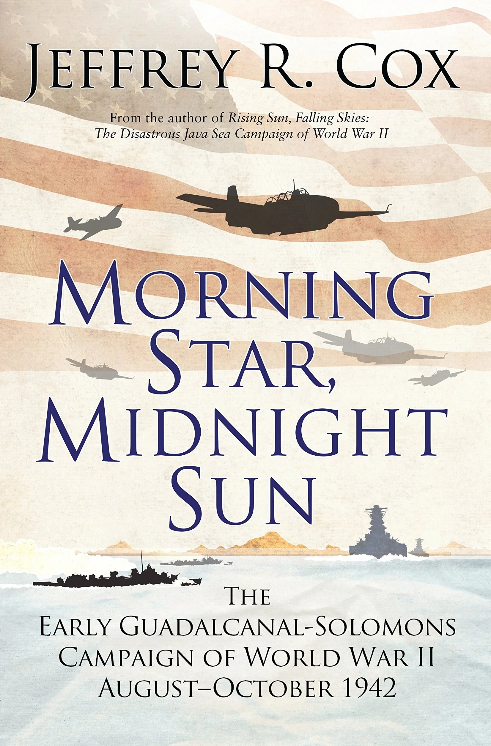 Morning Star, Midnight Sun: The Early Guadalcanal-Solomons Campaign of World War II August–October 1942