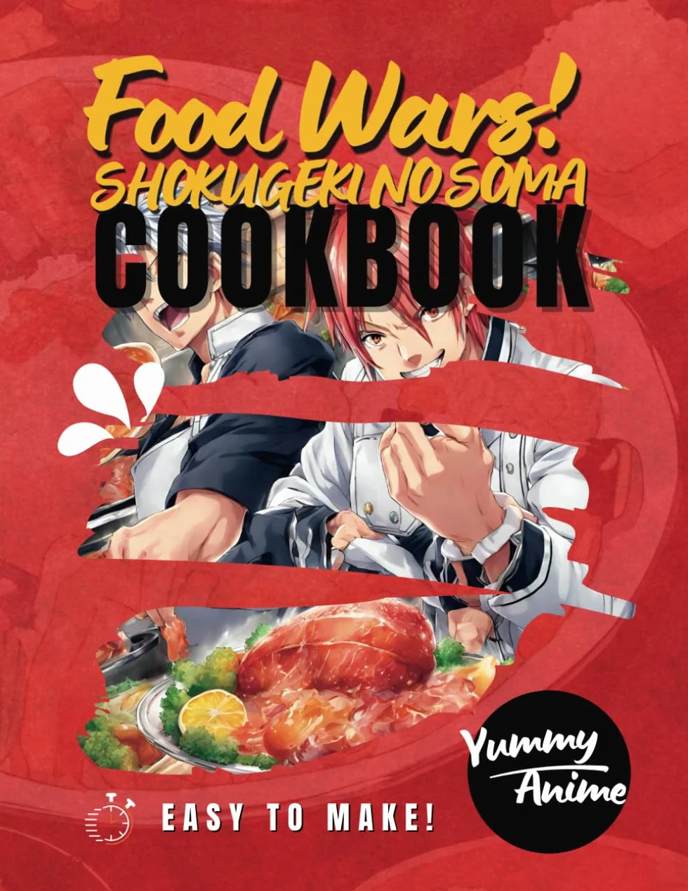 Food War! Cookbook: Anime Cookbook Indulge Your Culinary Passion with 'Shokugeki No Soma' Magic Anime Recipes