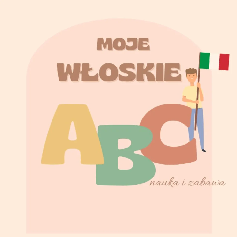 Moje włoskie ABC: nauka i zabawa