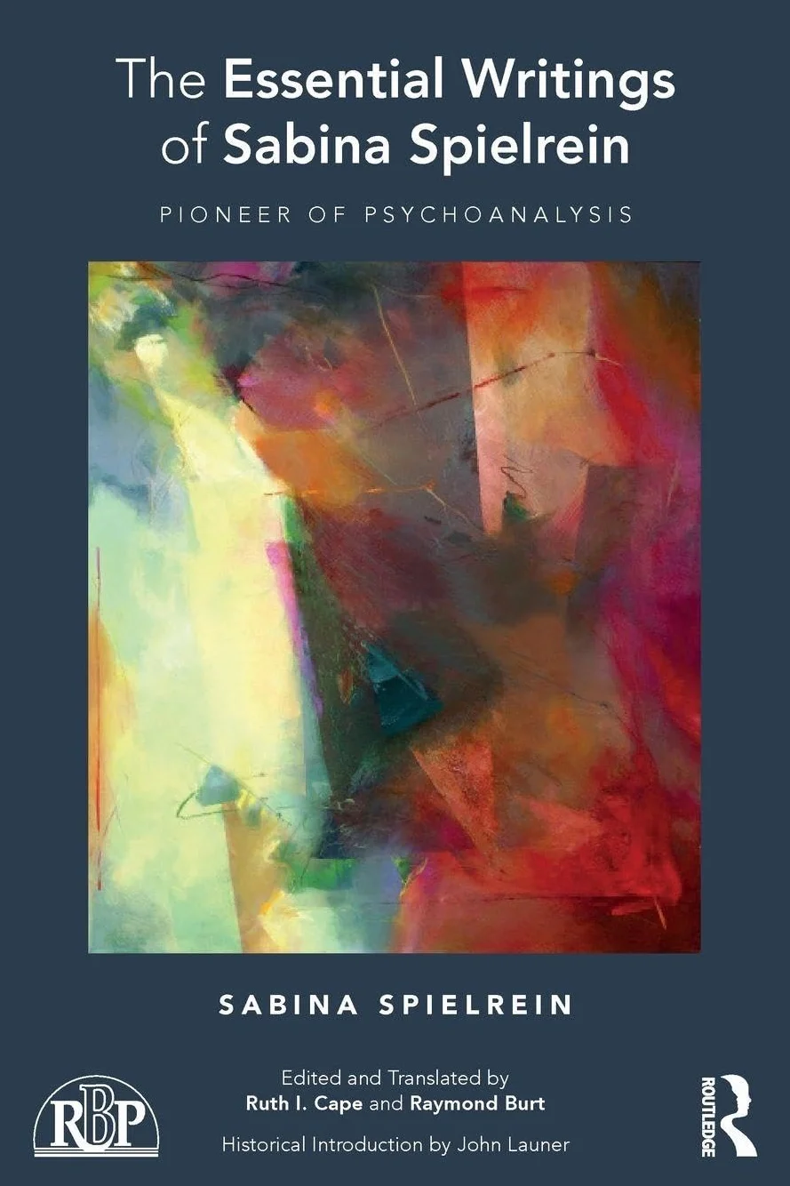 The Essential Writings of Sabina Spielrein: Pioneer of Psychoanalysis