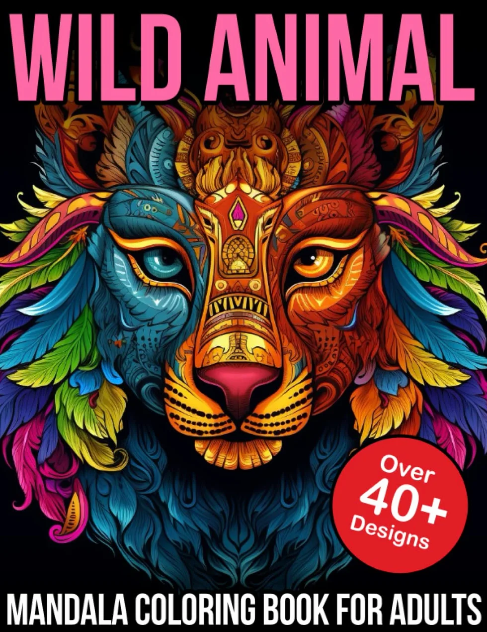Wild Animal Mandala Coloring Books For Adults: Charming Wild Animal Mandala Coloring Book for Adults Relaxation
