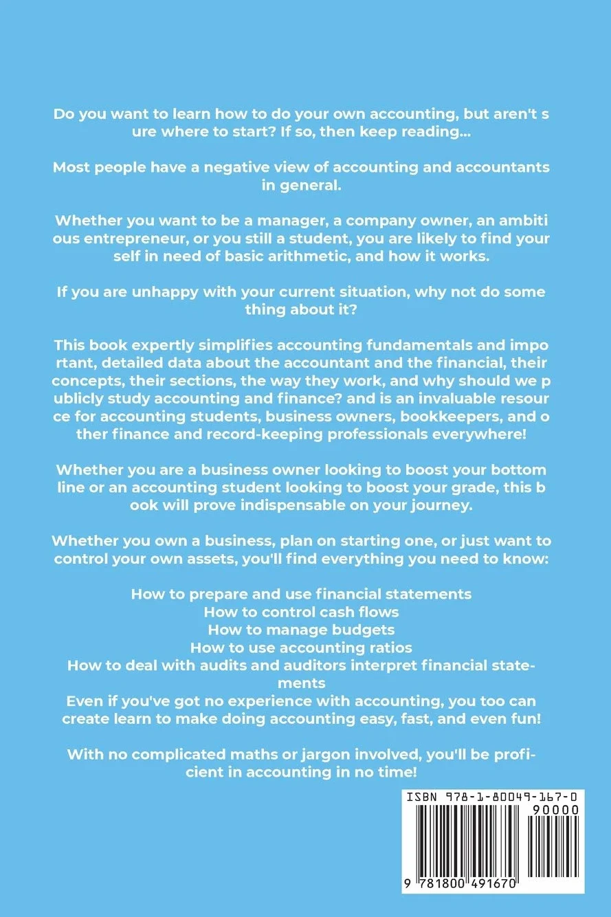 Accounting Principles Made Simple: Ultimate Beginners Guide to Learn the Simple and Effective Methods of Accounting Principles includes Bonus Quickbooks & Financial Management Accounting tips