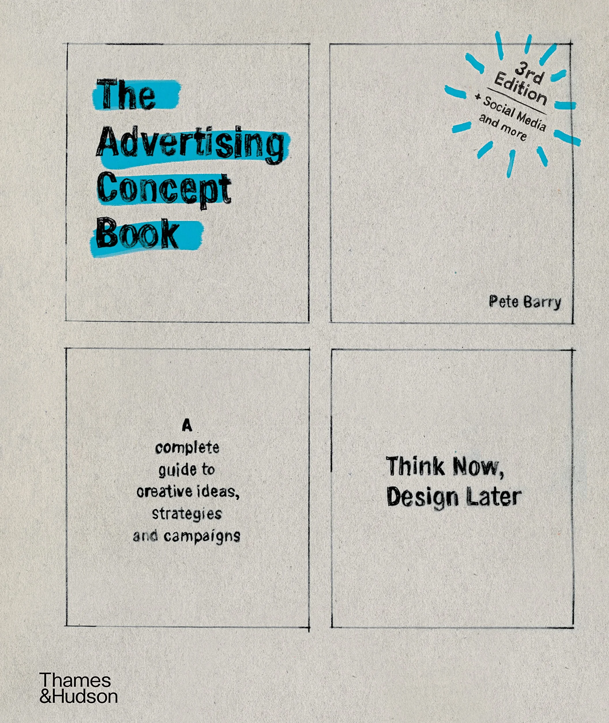The Advertising Concept Book (3rd ed.) /anglais: Think Now, Design Later