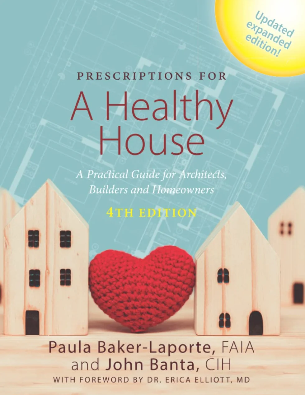 Prescriptions for a Healthy House, 4th Edition: A Practical Guide for Architects, Builders and Homeowners