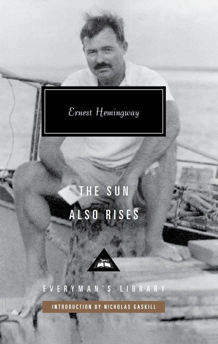 The Sun Also Rises: Ernest Hemingway