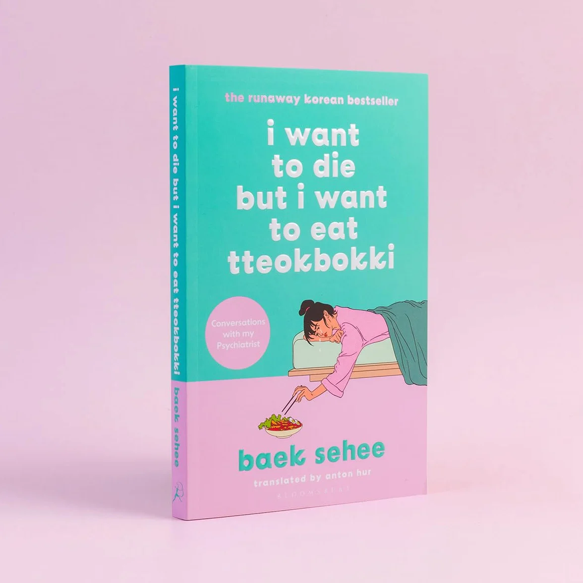 I Want to Die but I Want to Eat Tteokbokki: The International bestseller