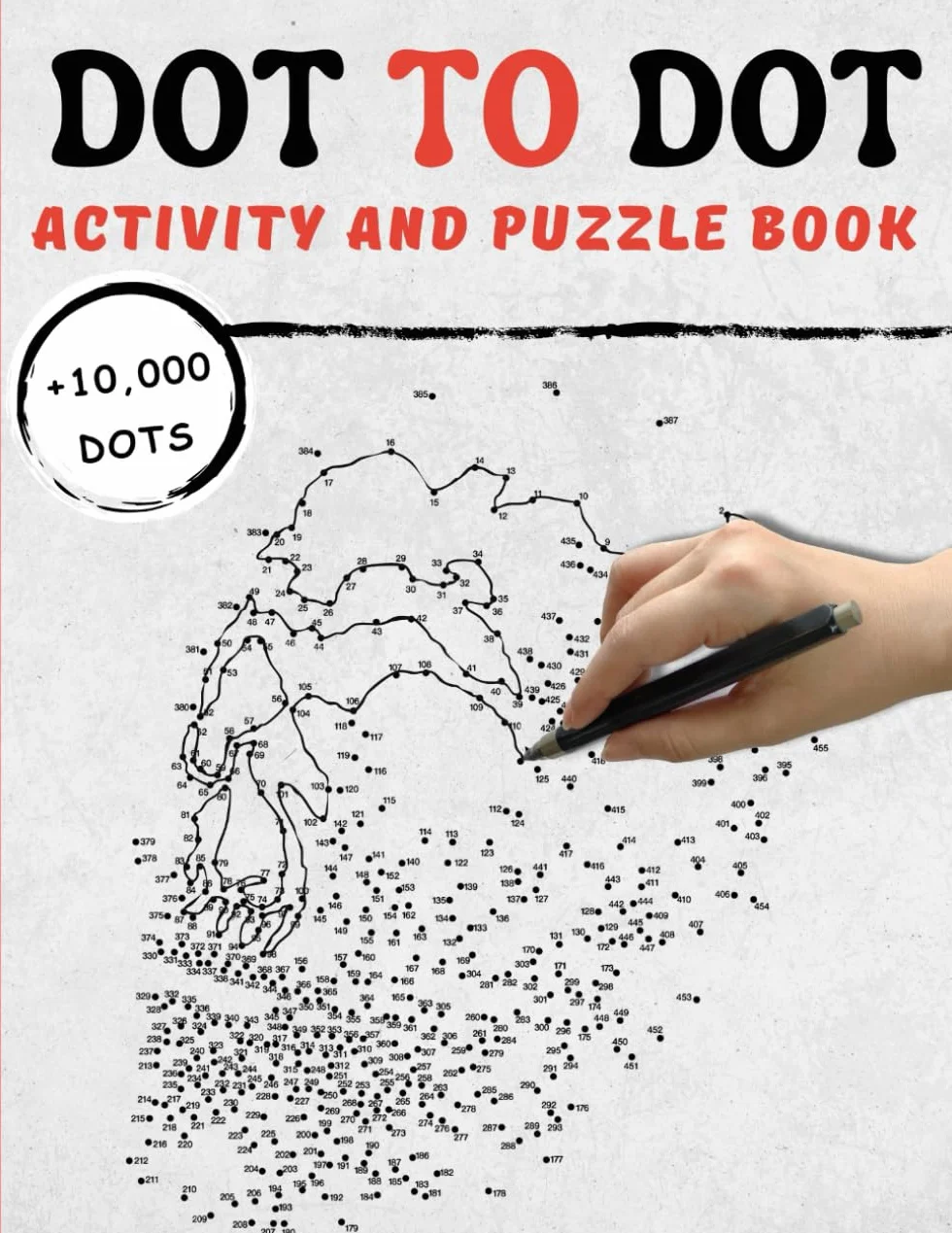 Extreme Dot to Dot Activity Book : The Ultimate Stress Relief Coloring and Puzzle Book With +10,000 Connect the Dots (Mindful Dot-To-Dot Activity Book For Adults and Older Children)!