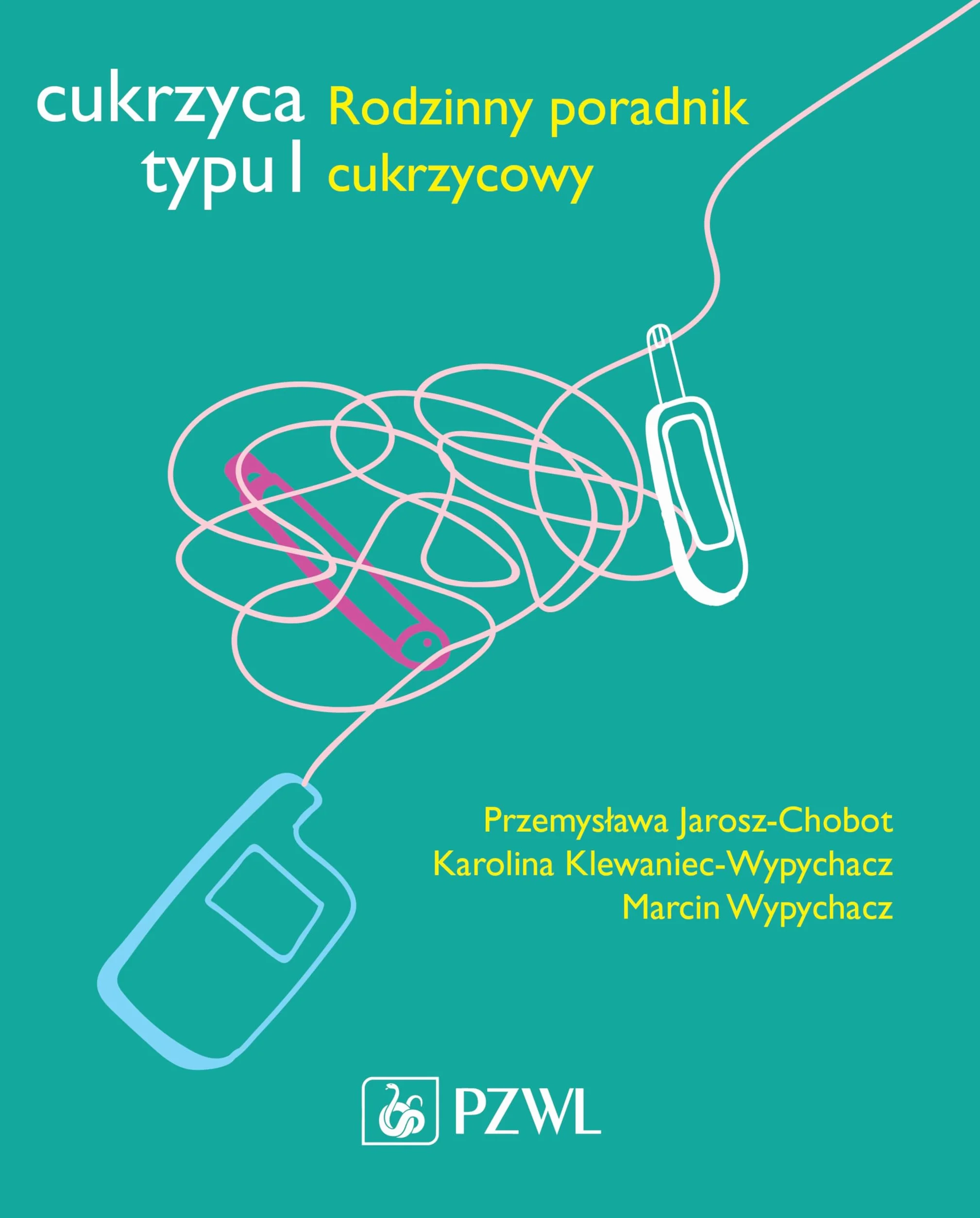 Cukrzyca typu 1. Rodzinny poradnik cukrzycowy