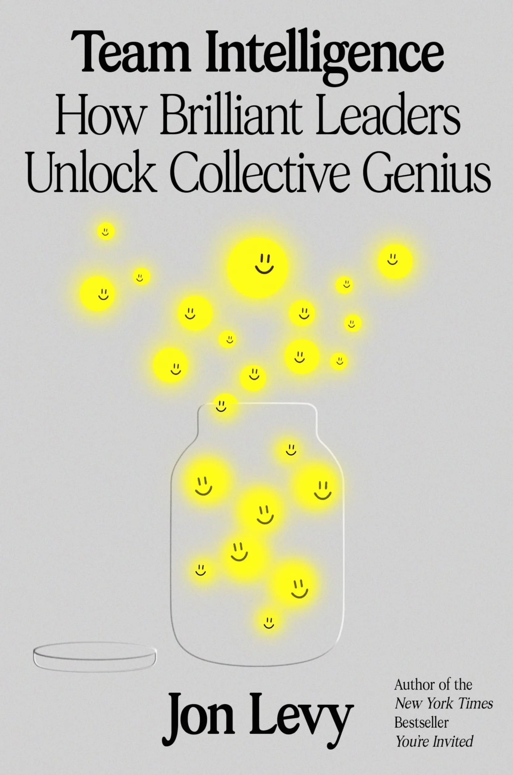 Team Intelligence: How Brilliant Leaders Unlock Collective Genius
