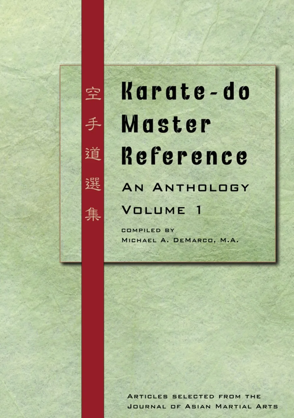 Karate-do Master Reference: An Anthology Volume 1