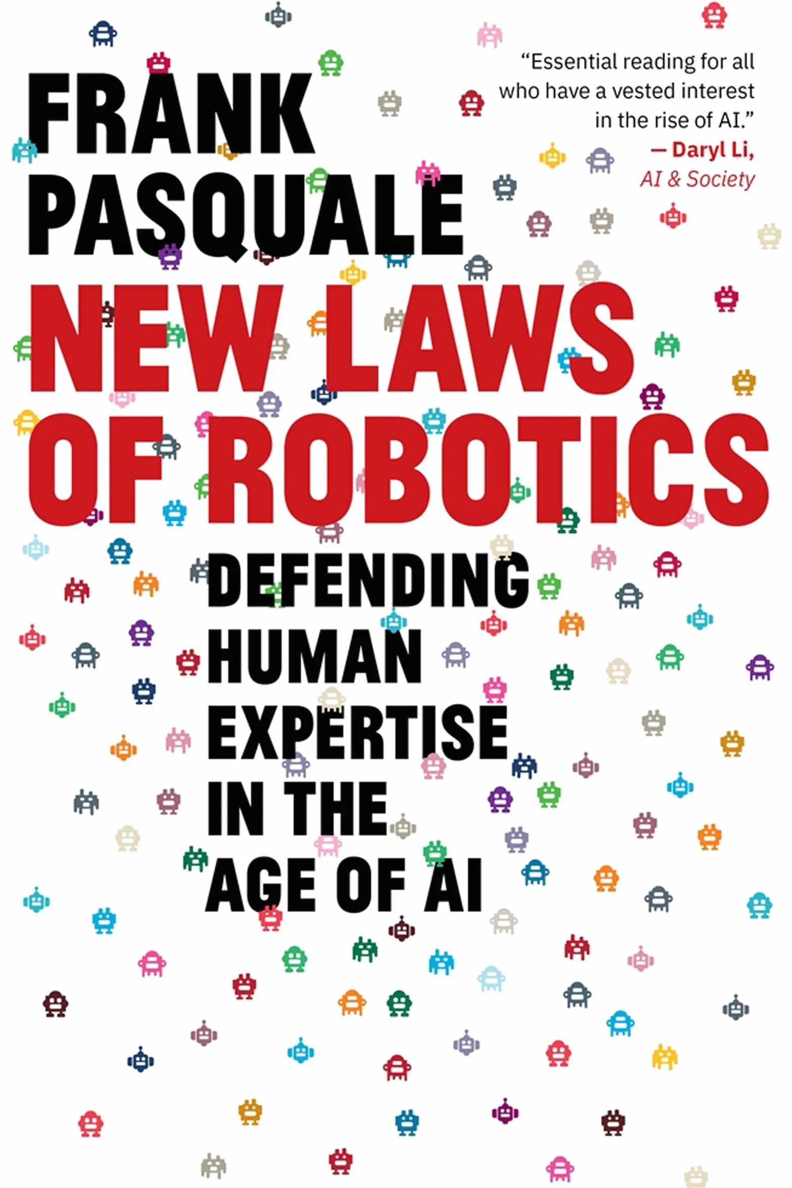 New Laws of Robotics: Defending Human Expertise in the Age of AI