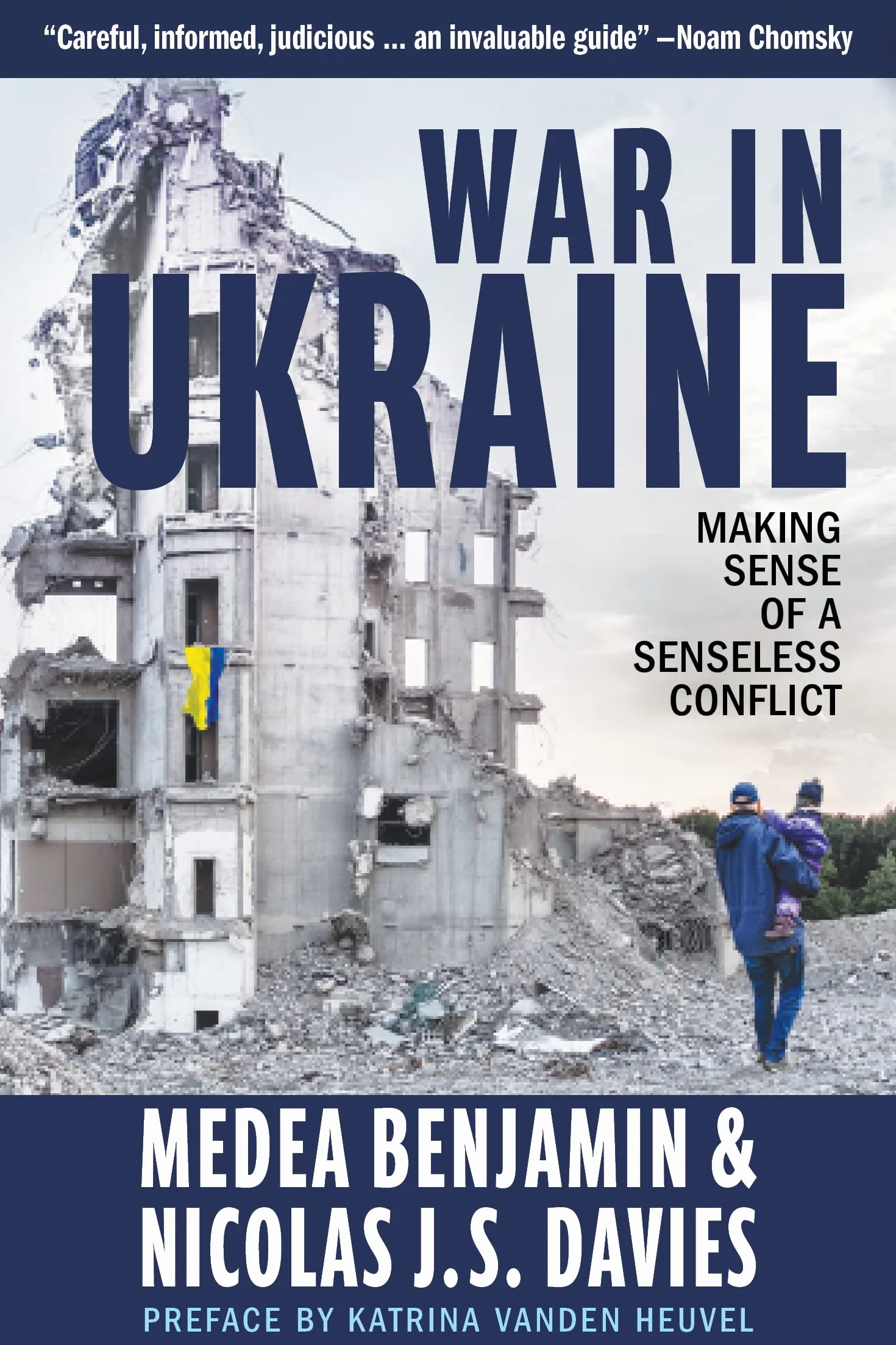 War in Ukraine: Making Sense of a Senseless Conflict