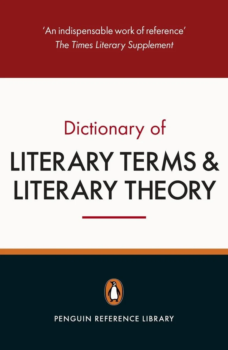 The Penguin Dictionary of Literary Terms and Literary Theory: Fifth Edition