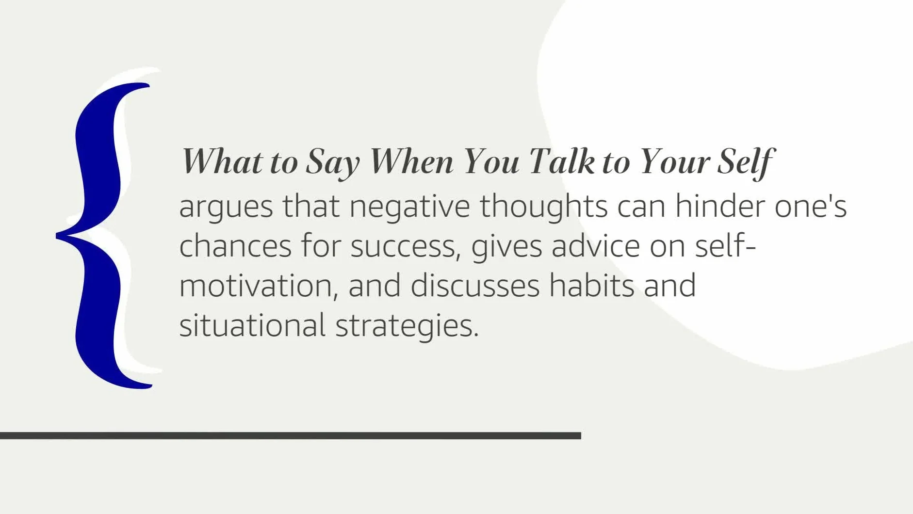What to Say When You Talk to Your Self