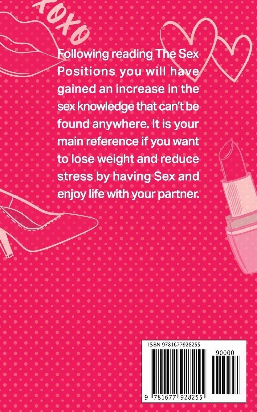 The Sex Positions: Improve and Spice up Your Sex Life, Reduce Stress and Lose Weight with the Sex Positions: 1