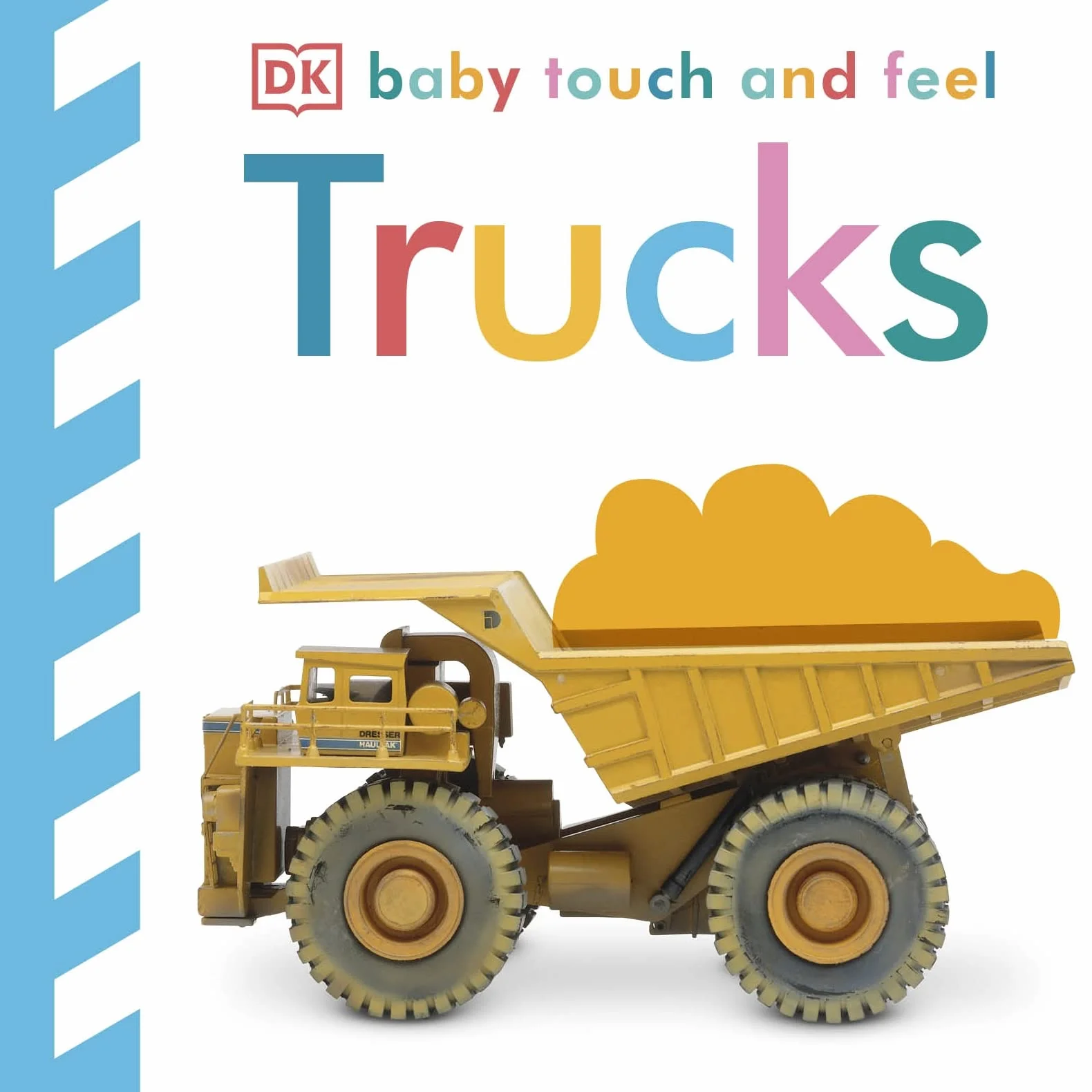 Baby Touch and Feel Trucks: An Interactive Big Machines Board Book