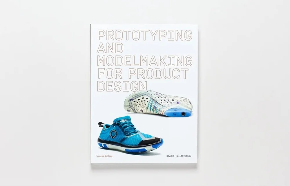 Prototyping and Modelmaking for Product Design: Second Edition (Essential Reading for Students and Design Professionals, Digital Processes, 3D Printing, Product Development)