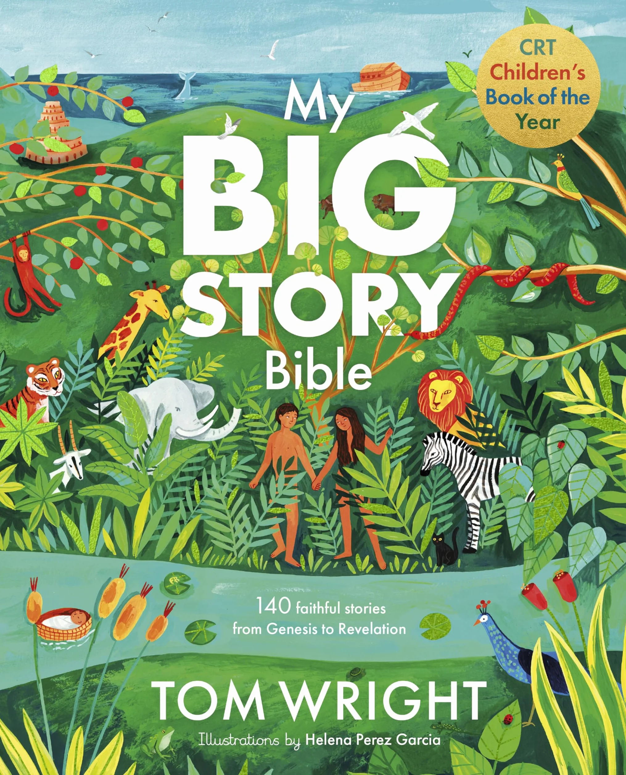 My Big Story Bible: 140 Faithful Stories, from Genesis to Revelation