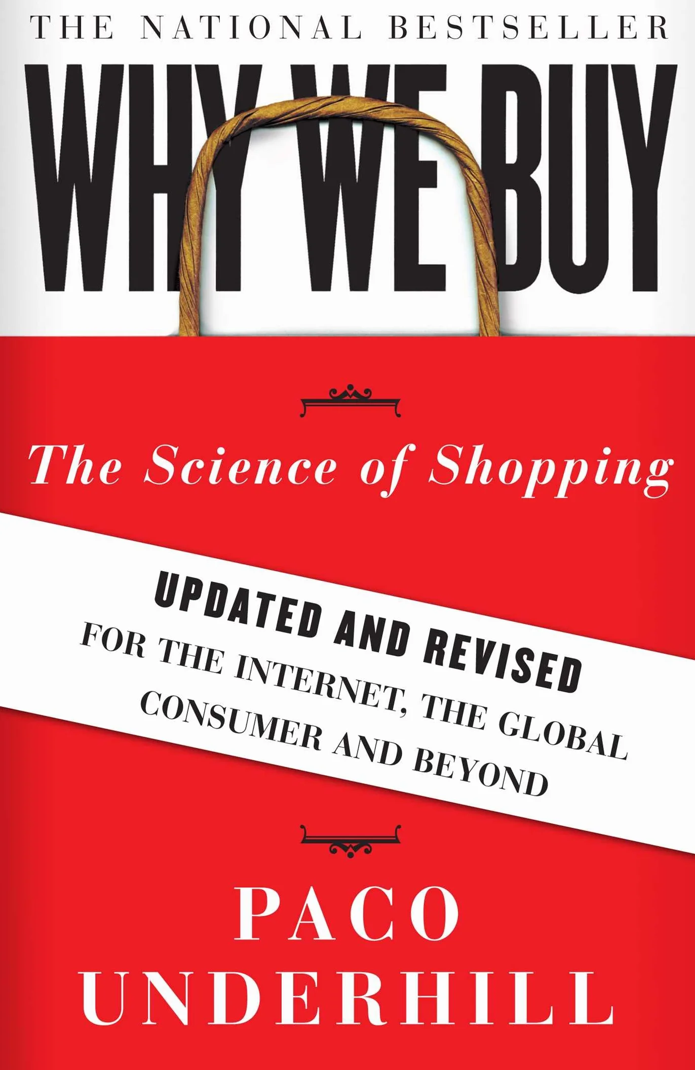 Why We Buy: The Science of Shopping--Updated and Revised for the Internet, the Global Consumer, and Beyond