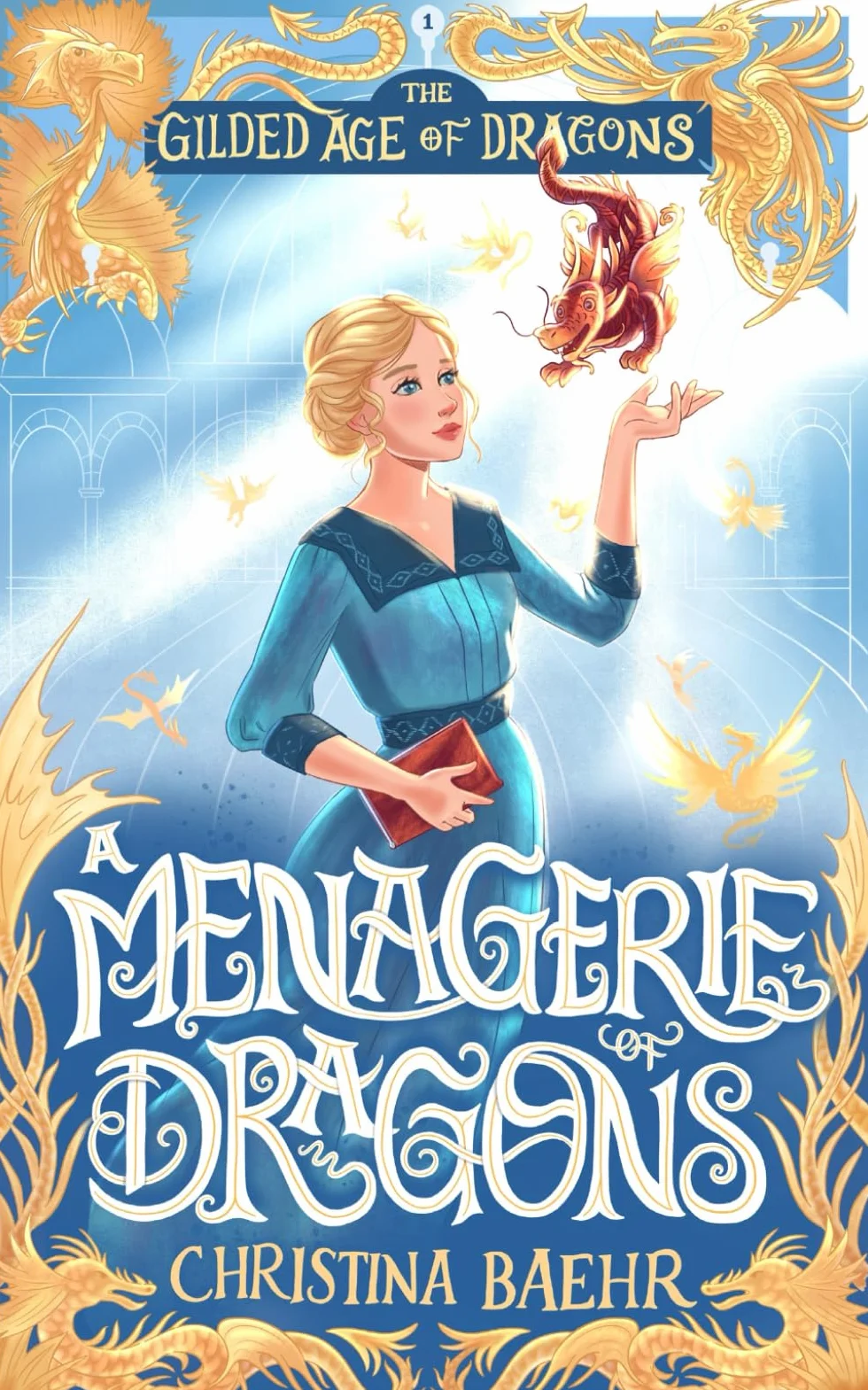 A Menagerie of Dragons: The Gilded Age of Dragons, Volume One: 1