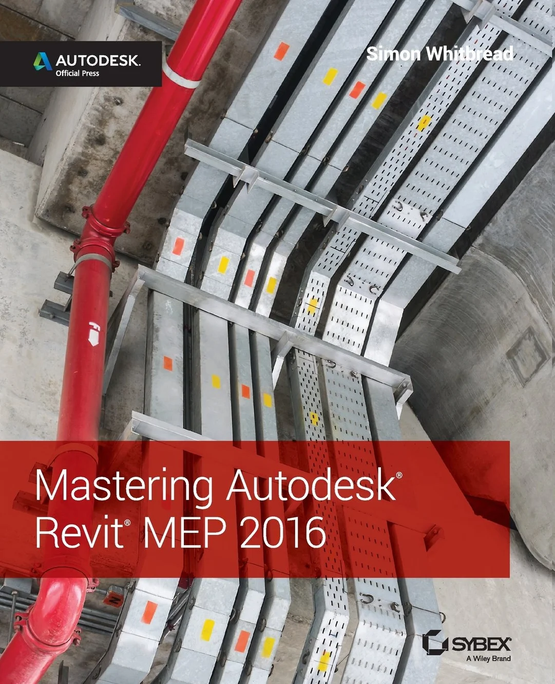 Mastering Autodesk Revit Mep 2016: Autodesk Official Press