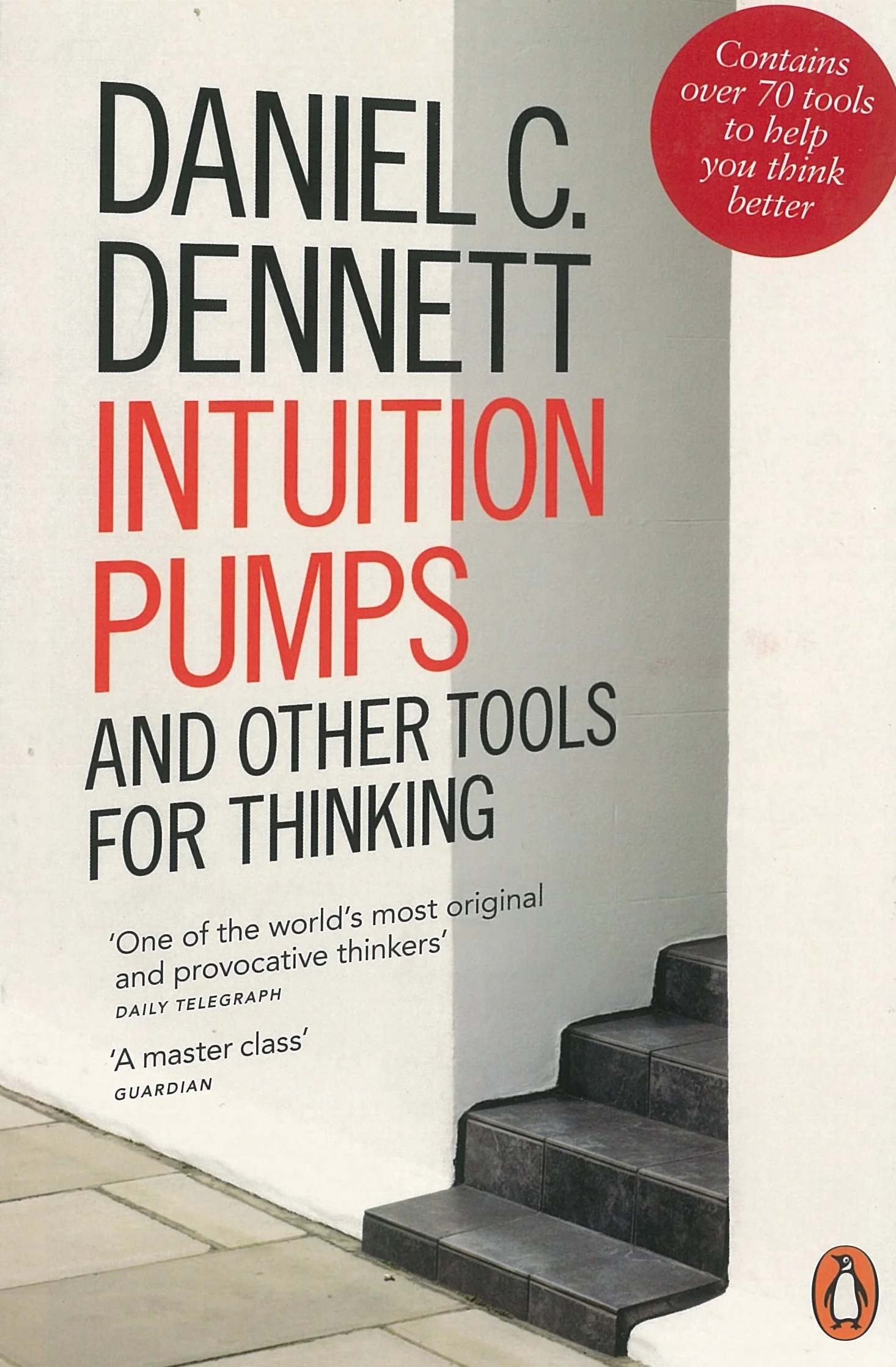 Intuition Pumps and Other Tools for Thinking: Daniel C. Dennett