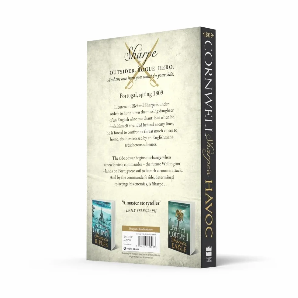Sharpe’s Havoc: The Northern Portugal Campaign, Spring 1809. The epic Sunday Times bestselling historical military action adventure novel: Book 7