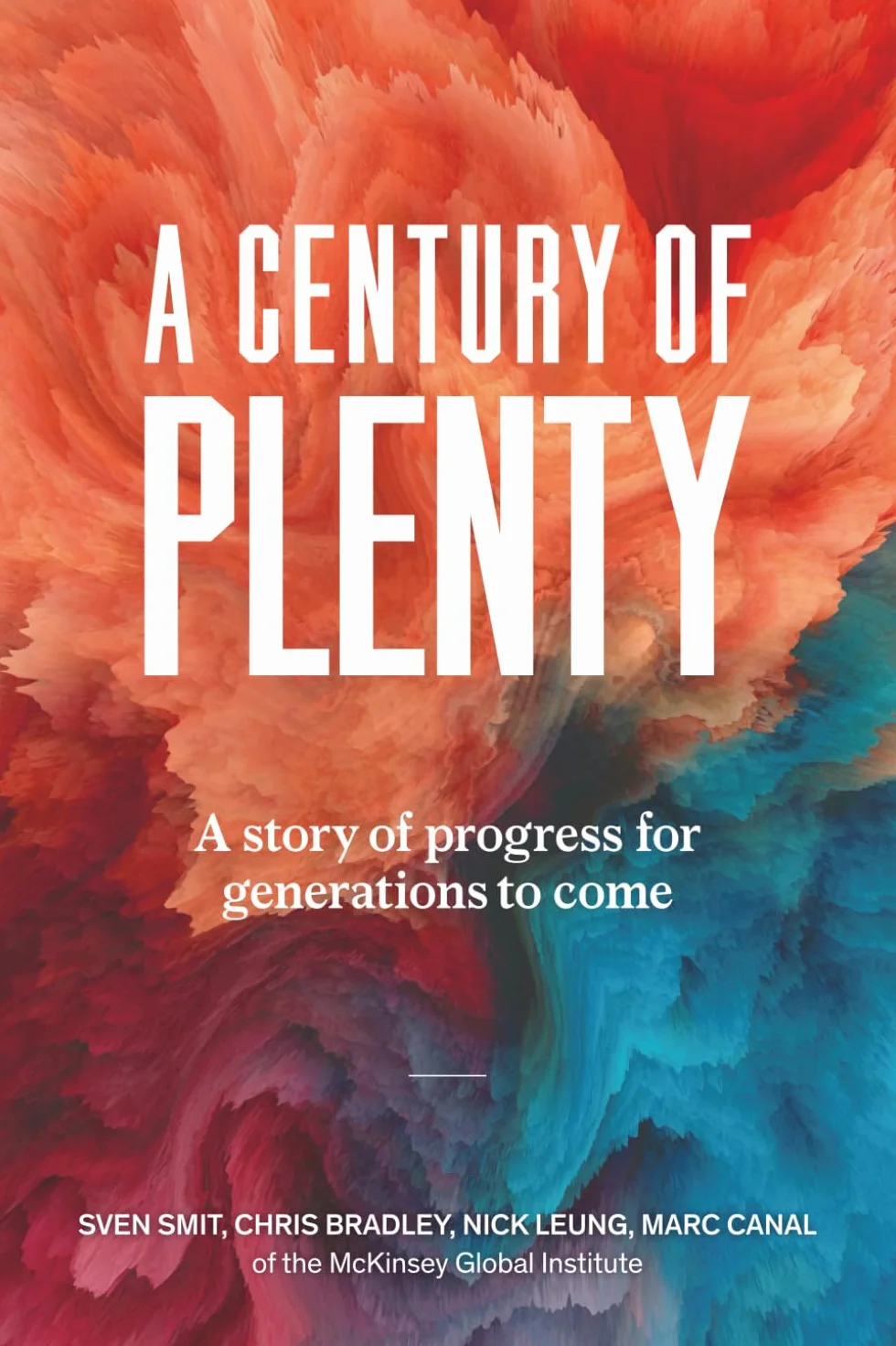A Century of Plenty: A Story of Progress for Generations to Come