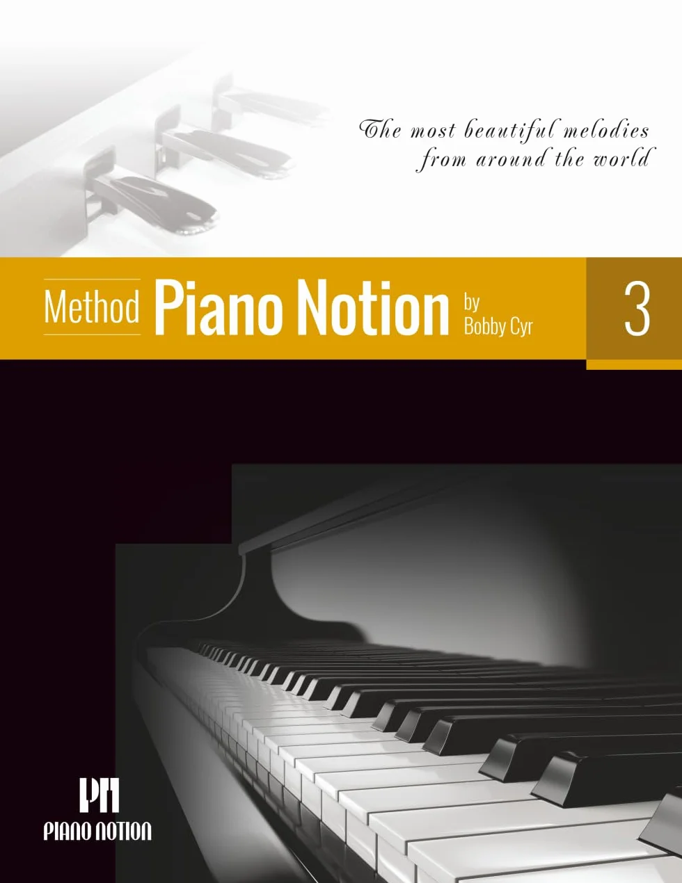 Piano Notion Method Book Three: The most beautiful melodies from around the world: 3