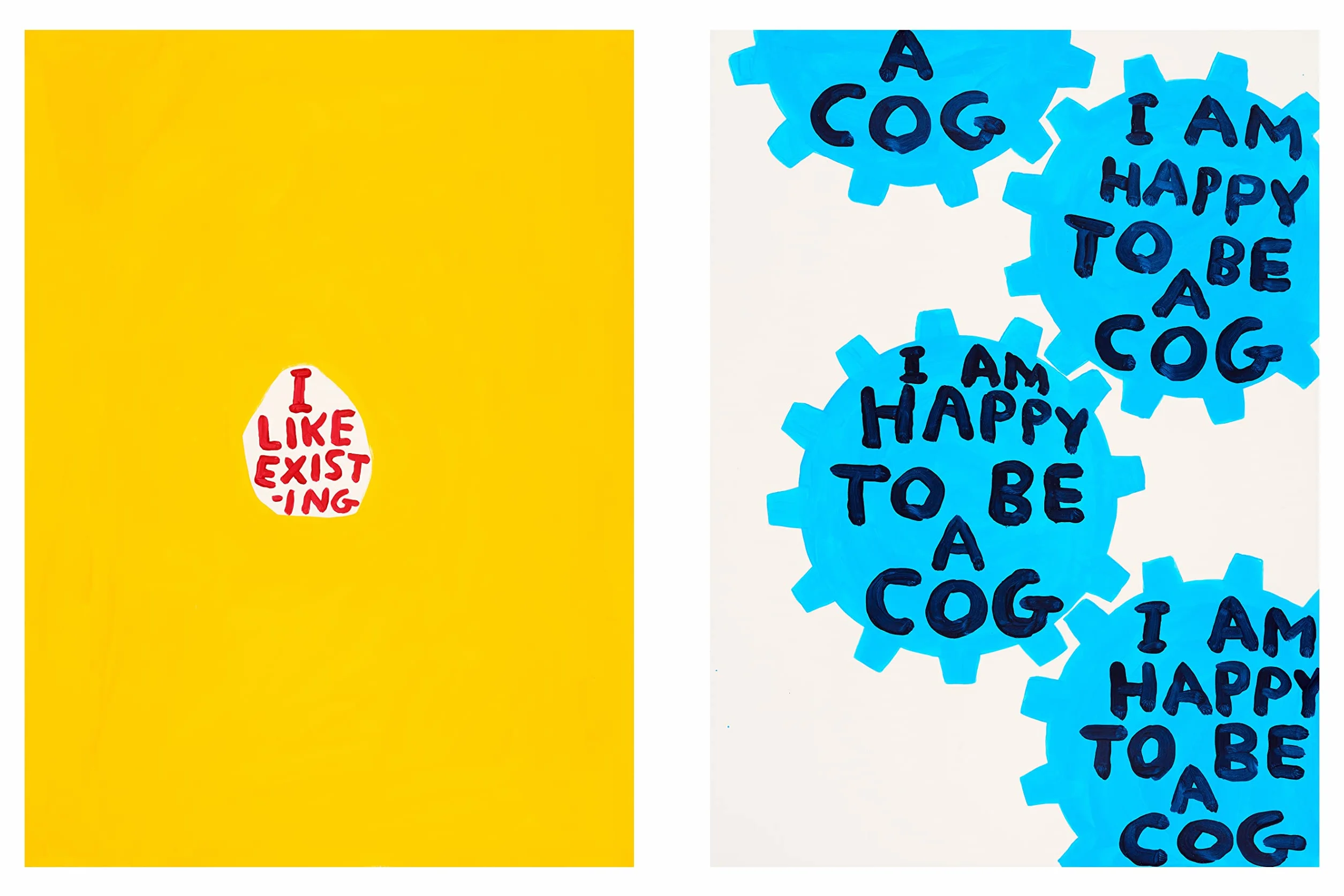 Get your shit together: David Shrigley