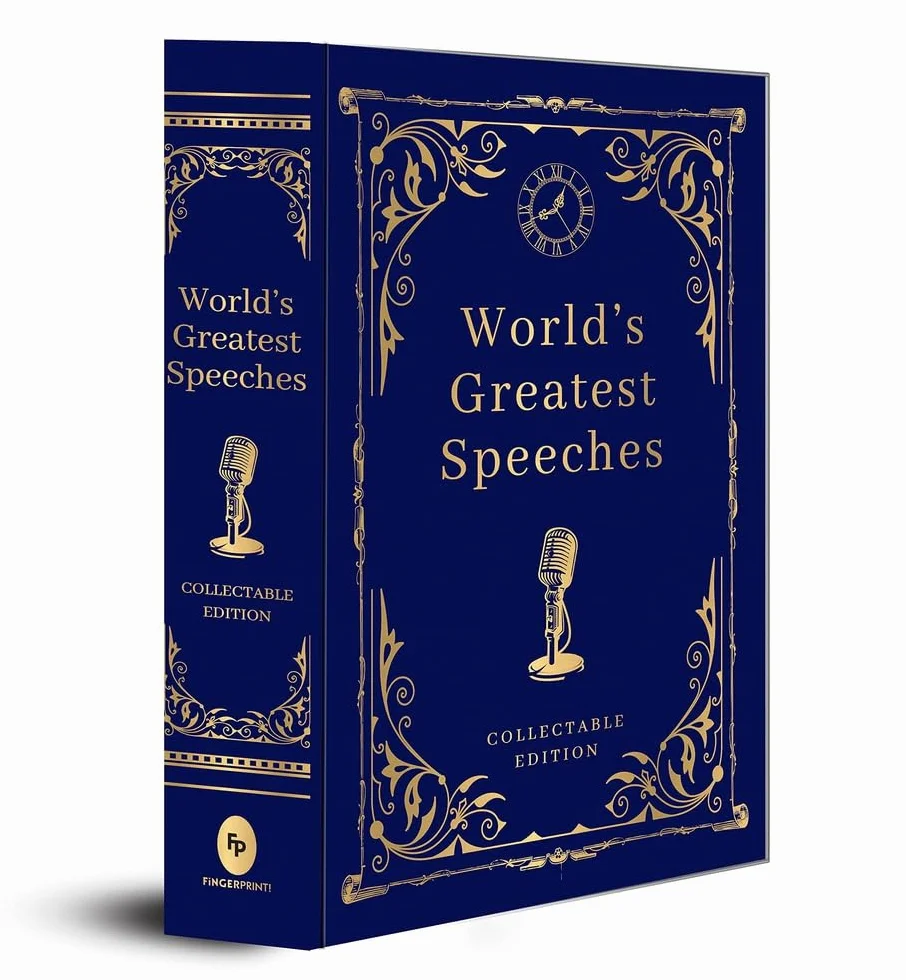 World's Greatest Speeches (Deluxe Hardbound Edition): A Timeless Collection of Inspirational Speeches | Historical Speeches | Collectible Edition | ... the Minds of Extraordinary Speakers | Oratory