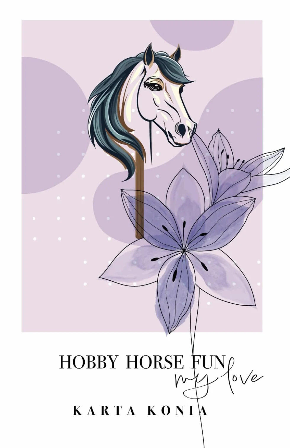 Hobby Horse Fun. Paszport Hobby Horse. Karta konia. Dziennik treningowy. Planer dla jeźdźców.