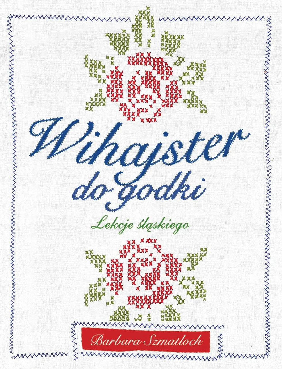 Wihajster do godki. Lekcje śląskiego