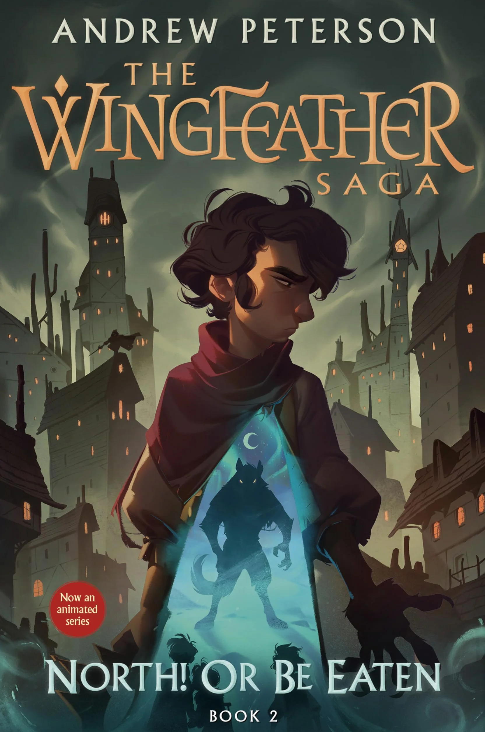North! Or Be Eaten: The Wingfeather Saga Book 2