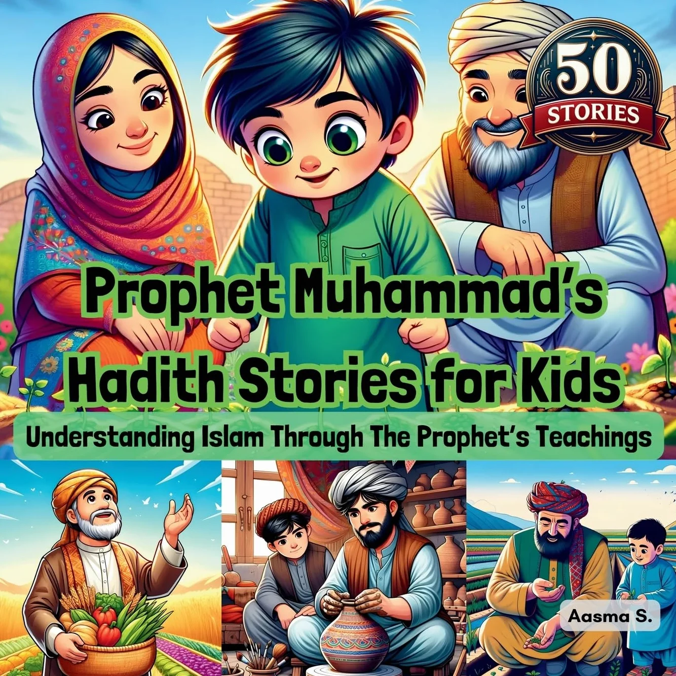 Prophet Muhammad’s Hadith Stories for Kids: Understanding Islam Through The Prophet’s Teachings: 4