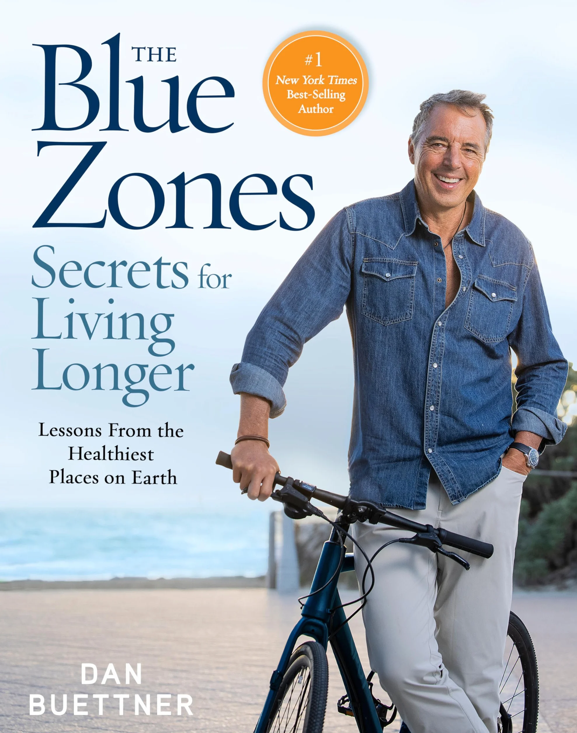 The Blue Zones Secrets for Living Longer: Lessons From the Healthiest Places on Earth