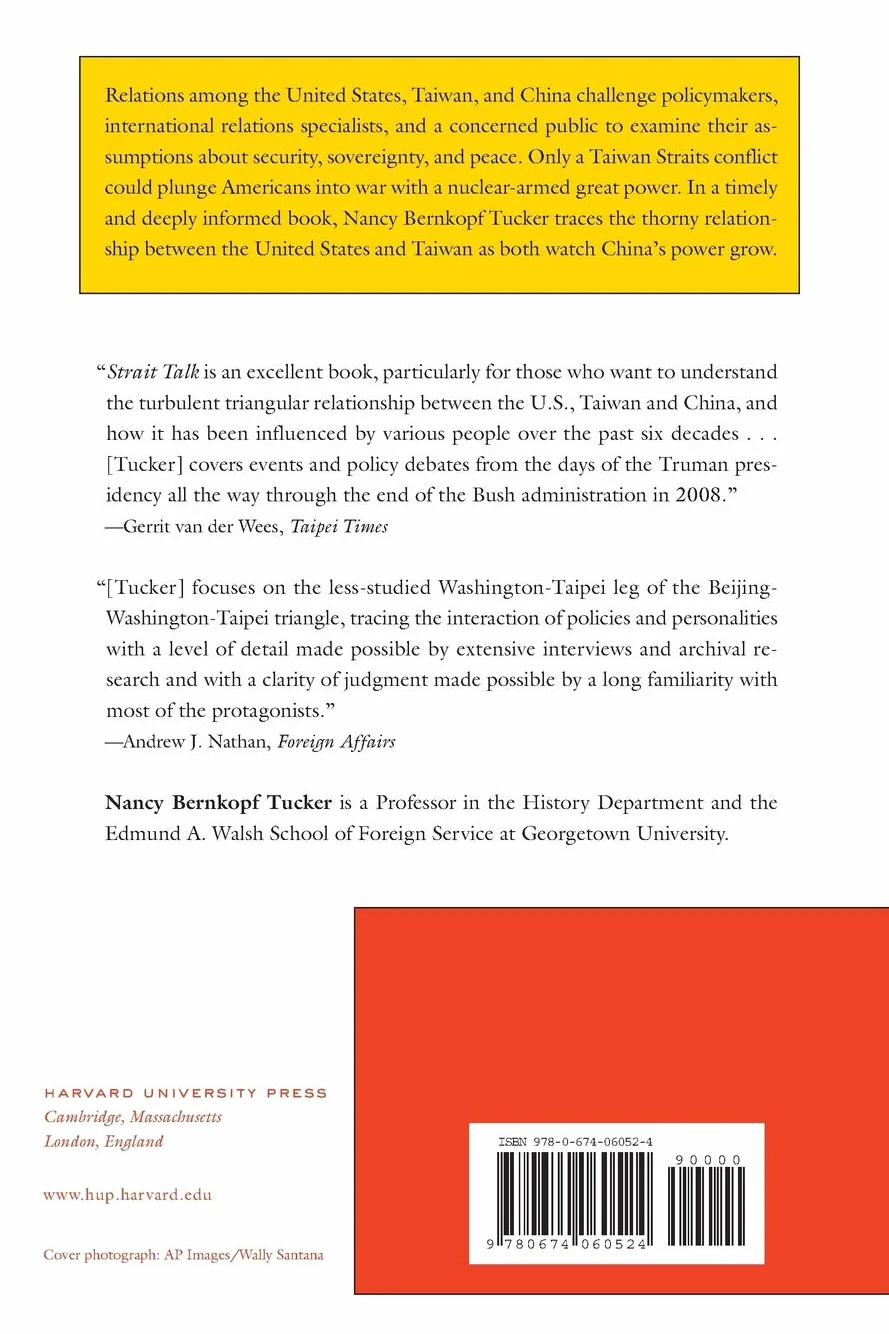Strait Talk: United States-Taiwan Relations and the Crisis with China