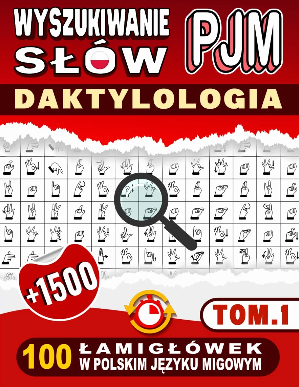 Wyszukiwanie Słów PJM: Daktylologia - 100 Łamigłówek w Polskim Języku Migowym (TOM.1): Daktylologia - 100 Lamiglówek w Polskim Języku Migowym ... Alfabetu Migowego w Polski Język Migowy