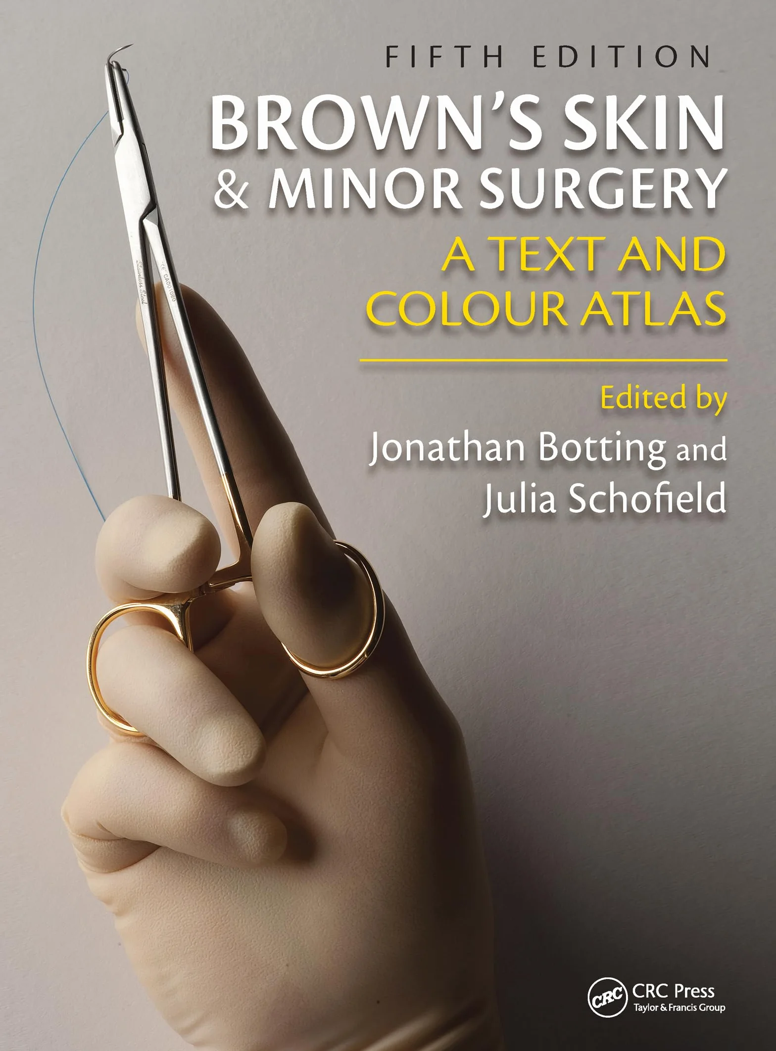 Brown's Skin and Minor Surgery: A Text & Colour Atlas, Fifth Edition