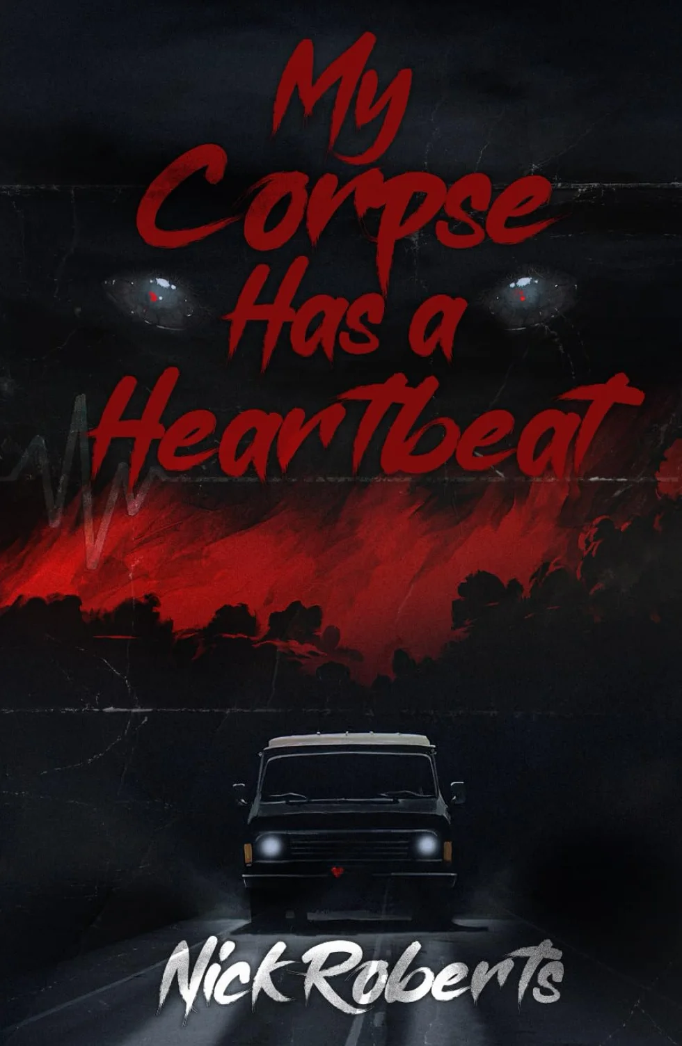 My Corpse Has a Heartbeat