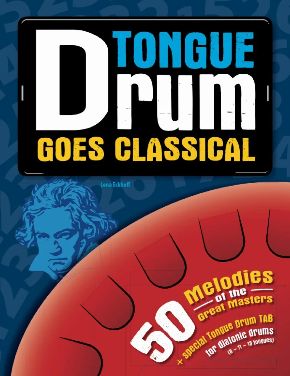 Tongue Drum goes Classical: 50 Melodies of the Great Masters