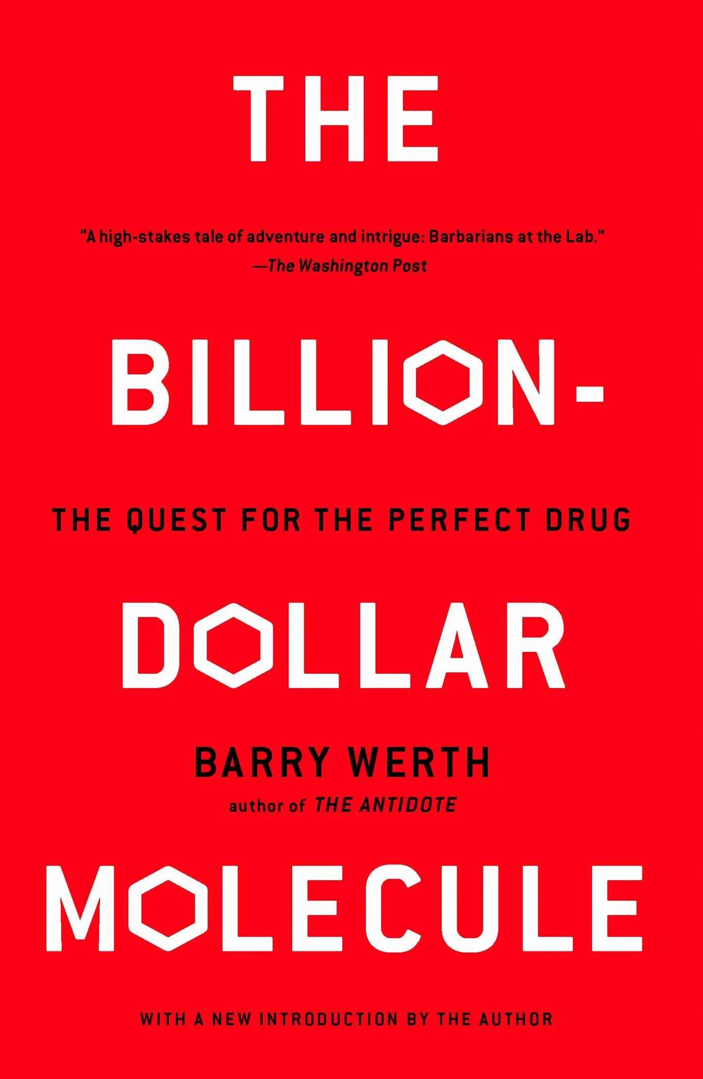 The Billion-Dollar Molecule: The Quest for the Perfect Drug