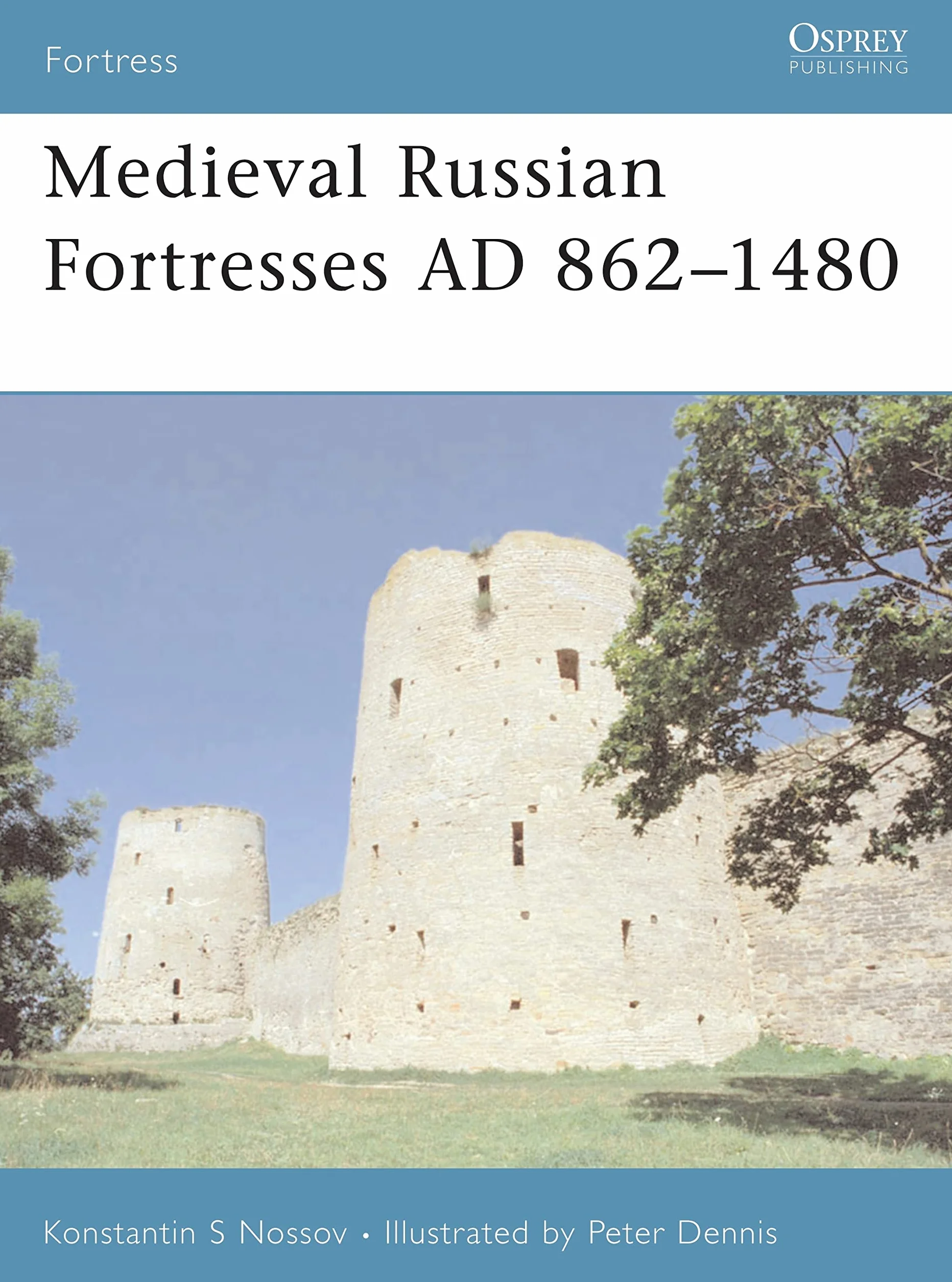 Medieval Russian Fortresses AD 862-1480: 61