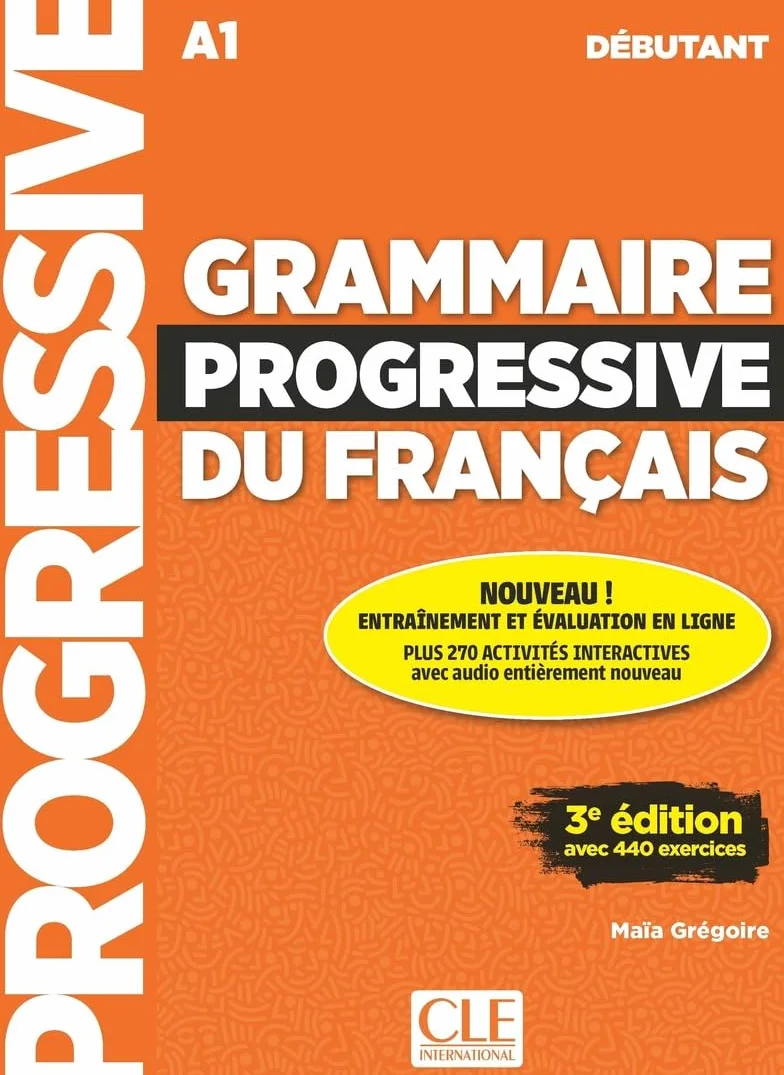 Grammaire progressive du français - Niveau débutant (A1) - Livre + Audio téléchargeable + Appli-web