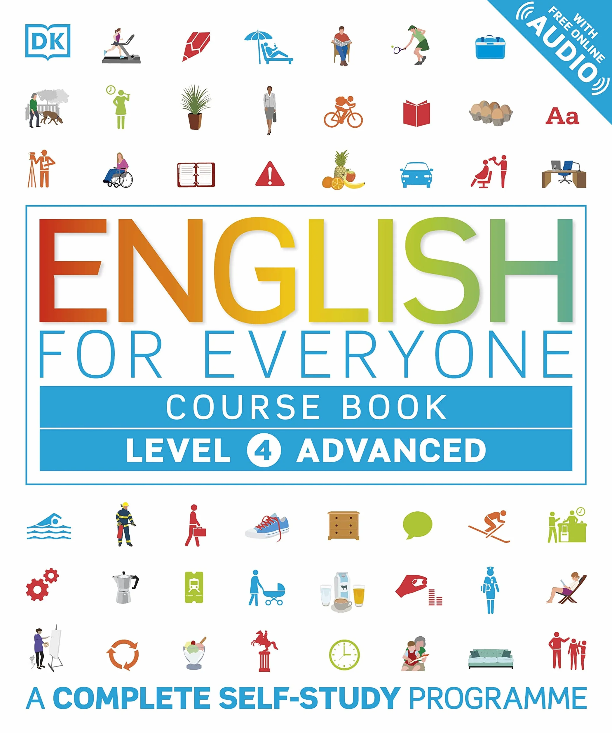 English for Everyone Course Book Level 4 Advanced: A Complete Self-Study Programme